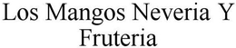 LOS MANGOS NEVERIA Y FRUTERIA trademark