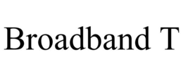 BROADBAND T trademark