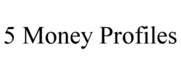 5 MONEY PROFILES trademark