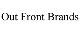 OUT FRONT BRANDS trademark