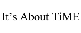 IT'S ABOUT TIME trademark