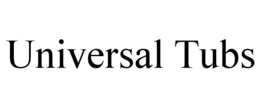 UNIVERSAL TUBS trademark