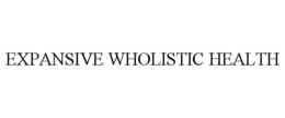 EXPANSIVE WHOLISTIC HEALTH trademark