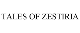 TALES OF ZESTIRIA trademark