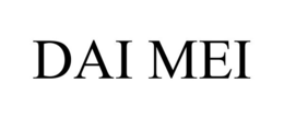 DAI MEI trademark