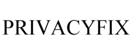 PRIVACYFIX trademark