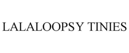 LALALOOPSY TINIES trademark