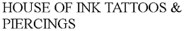 HOUSE OF INK TATTOOS & PIERCINGS trademark