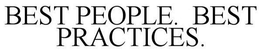 BEST PEOPLE. BEST PRACTICES. trademark