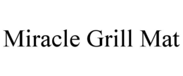 MIRACLE GRILL MAT trademark