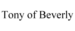 TONY OF BEVERLY trademark