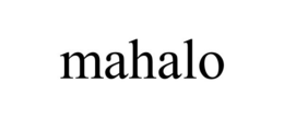 MAHALO trademark