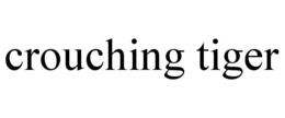 CROUCHING TIGER trademark