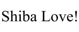 SHIBA LOVE! trademark