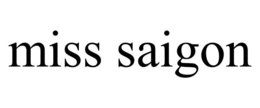 MISS SAIGON trademark