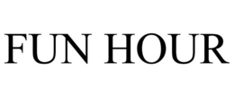 FUN HOUR trademark