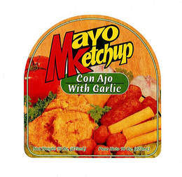 MAYOKETCHUP CON AJO WITH GARLIC NET WEIGHT 16 OZ. (473ML) PESO NETO 16 OZ. (473ML) trademark