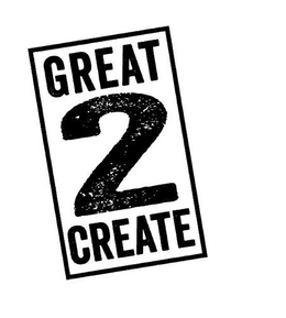 GREAT 2 CREATE trademark