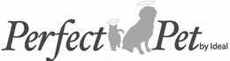 PERFECT PET BY IDEAL trademark