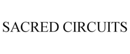 SACRED CIRCUITS trademark