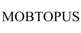 MOBTOPUS trademark