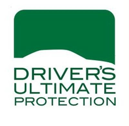 DRIVER'S ULTIMATE PROTECTION trademark