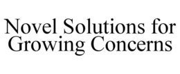 NOVEL SOLUTIONS FOR GROWING CONCERNS trademark