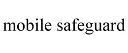 MOBILE SAFEGUARD trademark