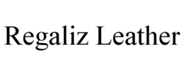 REGALIZ LEATHER trademark