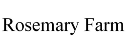 ROSEMARY FARM trademark