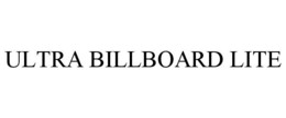 ULTRA BILLBOARD LITE trademark