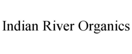 INDIAN RIVER ORGANICS trademark