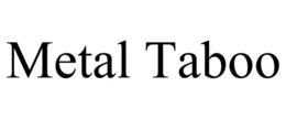 METAL TABOO trademark