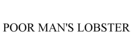 POOR MAN'S LOBSTER trademark
