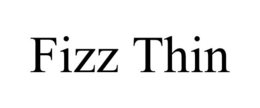 FIZZ THIN trademark