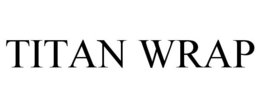 TITAN WRAP trademark