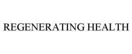 REGENERATING HEALTH trademark