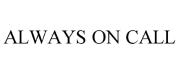 ALWAYS ON CALL trademark
