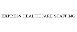 EXPRESS HEALTHCARE STAFFING trademark
