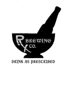 RX BREWING CO. DRINK AS PRESCRIBED trademark