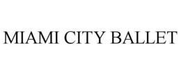 MIAMI CITY BALLET trademark