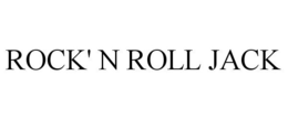 ROCK' N ROLL JACK trademark