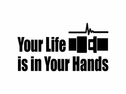 YOUR LIFE IS IN YOUR HANDS trademark