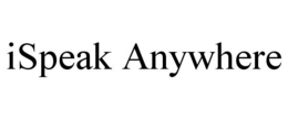 ISPEAK ANYWHERE trademark