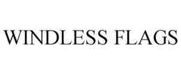 WINDLESS FLAGS trademark