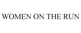 WOMEN ON THE RUN trademark