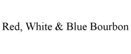 RED, WHITE & BLUE BOURBON trademark