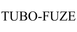 TUBO-FUZE trademark