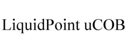 LIQUIDPOINT UCOB trademark