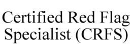 CERTIFIED RED FLAG SPECIALIST (CRFS) trademark